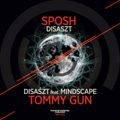 Disaszt - Tommy Gun Ft. Mindscape