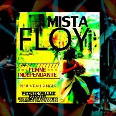 MISTA FLOY - FEMME INDEPENDANTE