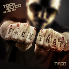 Tocadisco feat Julian Smith - Fuck That