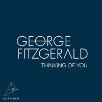 George Fitzgerald - Thinking Of You