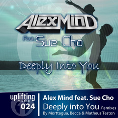Alex Mind, Sue Cho - Deeply Into You (Morttagua Remix) [Uplifting Music] Out Now @ Beatport