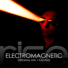 RICHARD RISE - Electromagnetic (Kaz Nishimura Remix)