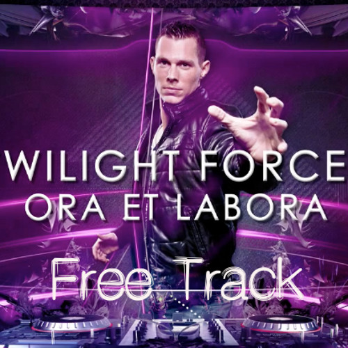 Twilight Forces - Ora et Labora (Original Mix) // FREE