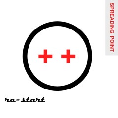 SPREADING POINT - re-start [Album]