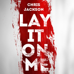 Lay It On Me - Single