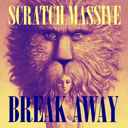 Scratch Massive - Break Away EP