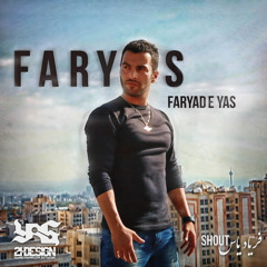 YAS - FARYAS (Faryad E YAS) - "SHOUT"