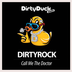 DirtyRock - Call Me The Doctor (Original Mix)