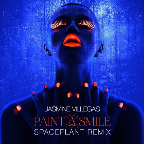 Jasmine Villegas - Paint A Smile (SpacePlant Remix)
