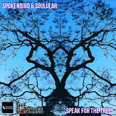 Soulular & Spoken Bird - Speak for the Trees