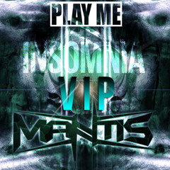 Mantis - Insomnia VIP [ FREE DL!! CLICK "FREE DL" BUTTON ]