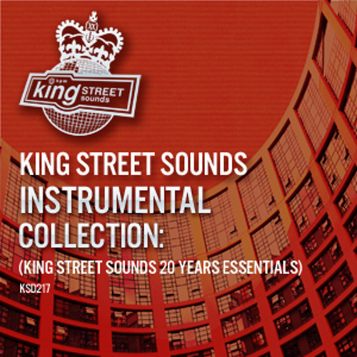 Stream KingStreetSounds | Listen to KSD 217 King Street Sounds