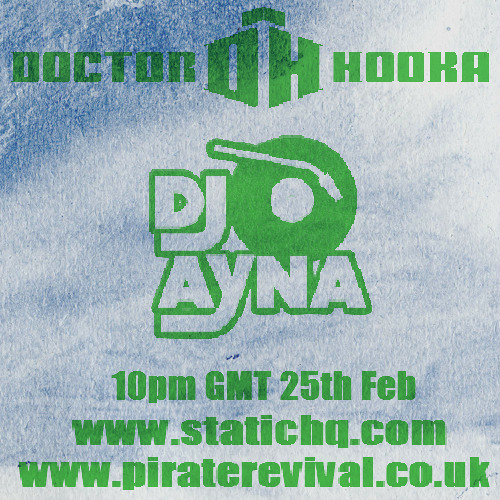 Guest Mix for Dr Hooka   DJ Ayna 25 Feb