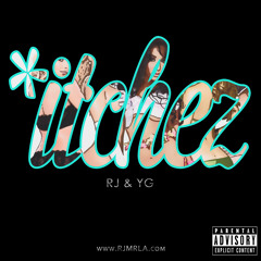 RJ (@RJMRLA) & YG (@YG) "*itchez" (Dirty) (Prod By. Trend)