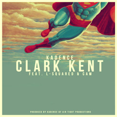 Clark Kent featuring L-Squared and CAM