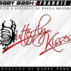 Butterfly Kisses - Baby Bash ft. Frankie J, Paula Deanda (Prod. by Happy Perez)