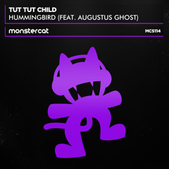 Tut Tut Child - Hummingbird (feat. Augustus Ghost)