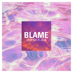 JEWSH x JUSONTASK ≈ BLAME (Prod. Contact Lens)