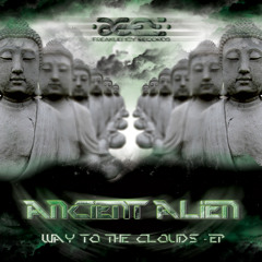 Ancient Alien - Way to the Clouds - EP Preview