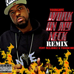 Work On My Neck Remix ft. Ace Jonez, Young Chief