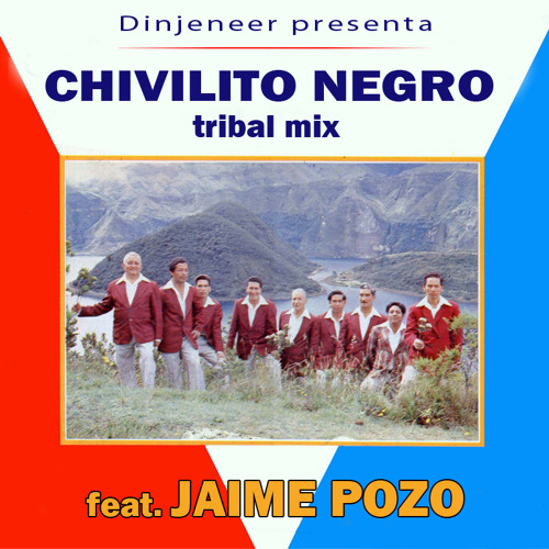 dnj feat jaime pozo - chivilito negro