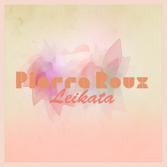 Pierre Roux - Leikata