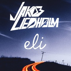 Jakob Liedholm - Eli (Original Mix)