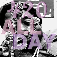 420 All Day by RonDougH (Prod MIKIEbluntz)(Beat by Drewskii)