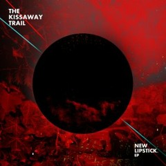 New Lipstick - The Kissaway Trail