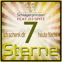 Die Schlagerprinzen feat. Dj Spitz - Sieben Sterne