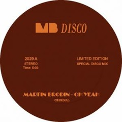 # MB2029 / MB Disco - Martin Brodin - Oh Yeah (Sampler)