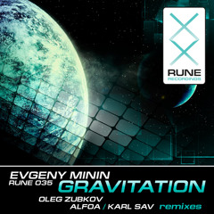 RUNE035: Evgeny Minin - Gravitation (Oleg Zubkov Remix) [PREVIEW]