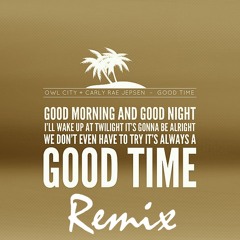 Good Time - Owl City (Remix by Farhan Zameer)