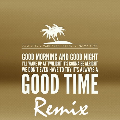 Good Time - Owl City (Remix by Farhan Zameer)
