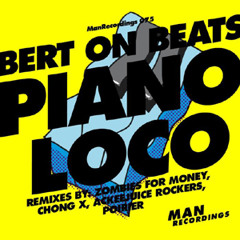 Bert On Beats - Piano Loco (Chong X Remix)