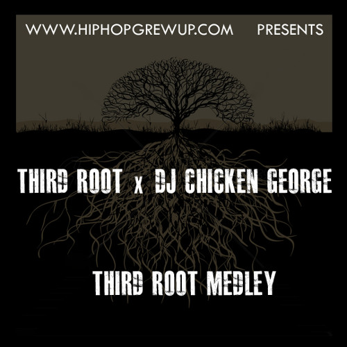 Third Root x DJ Chicken George "Third Root Medley"