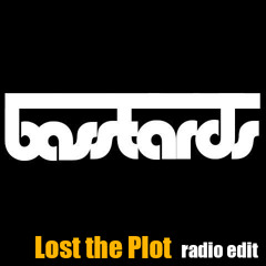 Basstards - Lost the Plot (Radio Edit)