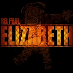 Rel Paul - Elizabeth