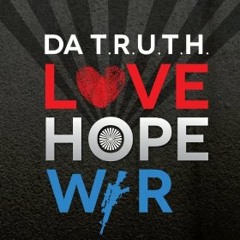 Da Truth - Hope (feat. Thi sl, Flame, Trip Lee)