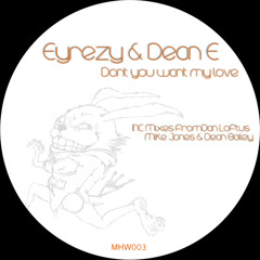 Eyrezy & Dean-E - Don't You Want My Love (Mike Jones & Dean Bailey Remix) Edit