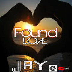 Found love-Jay Mashaire(A 2013 Mob Ent & Broken Records Production)