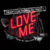 Love Me - Lil Wayne feat. Drake & Future - Traptain Morgan Remix -