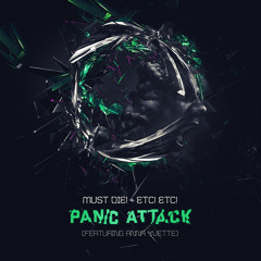 MUST DIE! x ETC!ETC! Panic Attack ft. Anna Yvette (OUT NOW!!!)