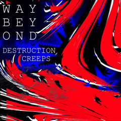 Destruction Creeps
