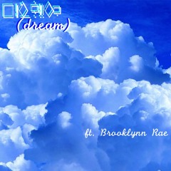 "Dream" (ft. Brooklynn Rae) by Sam $aturday