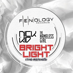 Nick The Kid Pres. The Nameless Girl - Bright Light (Digital Self & Tek-tonic Mix) - FENology