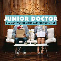 Junior Doctor - Falling To Pieces