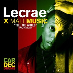 Lecrae - Tell The World [Cardec Drums Roots Remix] (feat. Mali Music)