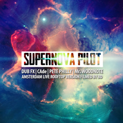 Supernova Pilot [ Studio ] - Dub Fx | CAde | Pete Philly