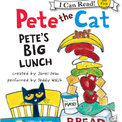 PETE THE CAT - PETE'S BIG LUNCH by James Dean